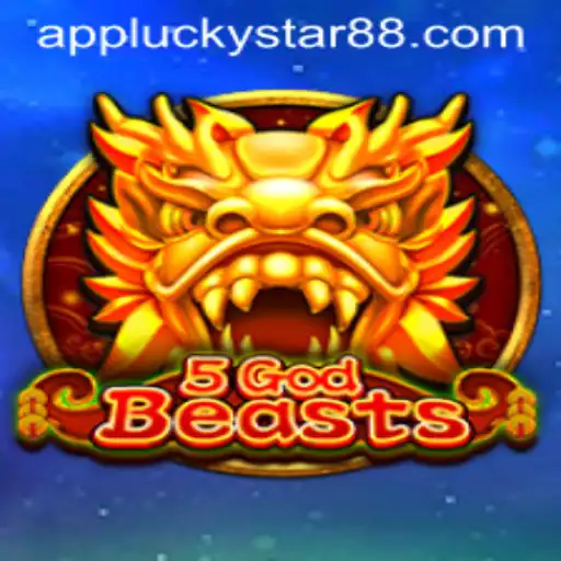 Explore the Exciting World of 5GodBeasts and LuckyStar88