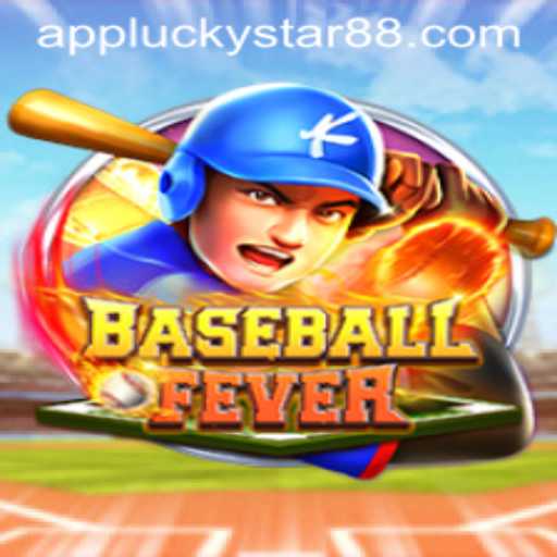 Dive into the Thrilling World of BaseballFever: Featuring the Element of LuckyStar88