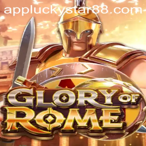 GloryofRome: Conquer the Empire with LuckyStar88