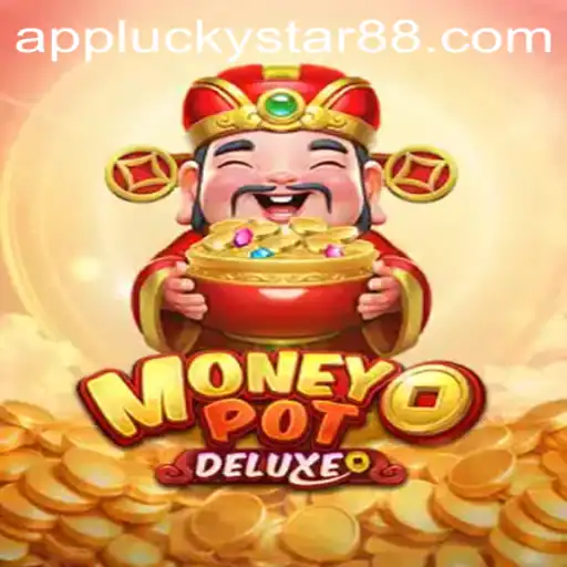 Unveiling the Thrill of MoneyPotDELUXE: An Immersive Gaming Journey with LuckyStar88