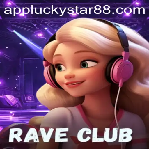 Discover the Exciting World of RaveClub with LuckyStar88