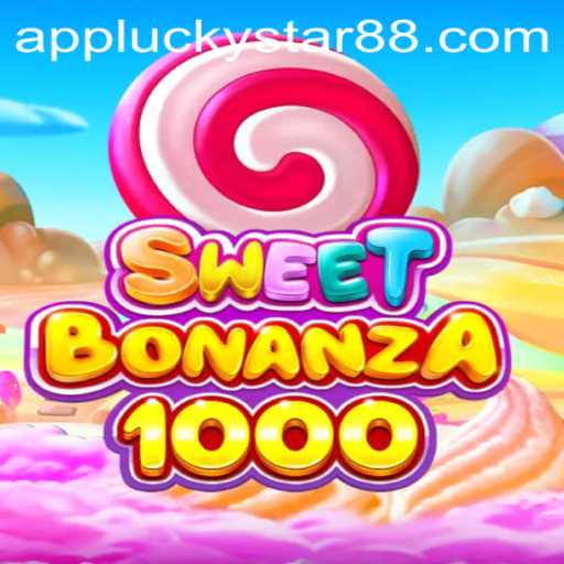 Discover the Exciting World of SweetBonanza1000 with LuckyStar88